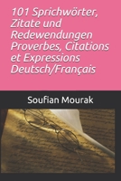 101 Sprichw�rter, Zitate und Redewendungen Proverbes, Citations et Expressions Deutsch/Fran�ais 1086043316 Book Cover