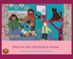Ellie the Deli Cat Finds a Friend B0C4371G22 Book Cover