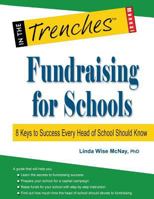 Fundraising for Schools: 8 Keys to Success Every Head of School Should Know 1938077636 Book Cover