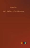 Mark Rutherford´s Deliverance 3732654923 Book Cover