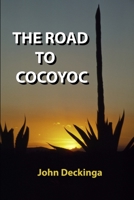 The Road to Cocoyoc 1092377271 Book Cover