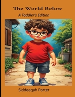 The World Below: A toddler's edition B0GKY9QNT1 Book Cover