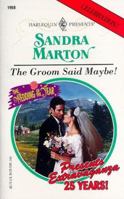 The Groom Said Maybe! 0373119682 Book Cover