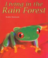 Living in the Rain Forest 1418916757 Book Cover