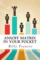 Ansoff Matrix In Your Pocket 1522847618 Book Cover