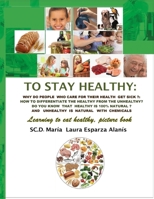 TO STAY HEALTHY: Learning to eat healthy, picture book B08LJRZ1XG Book Cover