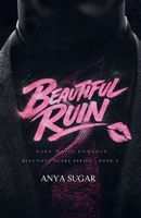 Beautiful Ruin: Dark Mafia Romance (Beautiful Scars) B0GPDBLK3Z Book Cover