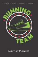 „Running Team“ shoe Monthly Planner: Monthly Calendar (Daily planner with notes) for Fitness enthusiasts and fans of the body cult 167186218X Book Cover