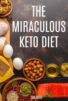 The Miraculous Keto Diet 1081471301 Book Cover