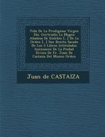 Vida De La Prodigiosa Virgen Sta. Gertrudis La Magna Abadesa De Eislebio [...] De La Orden [...] San Benito Sacada De Los 5 Libros Intitulados Insinuaci�n De La Piedad Divina De Fr. Juan De Casta�iza  1288170122 Book Cover