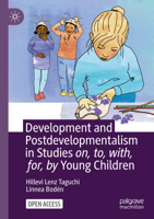 Development and Postdevelopmentalism in Studies on, to, with, for, by Young Children 3031751523 Book Cover