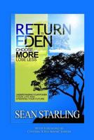 Return to Eden: Choose More, Lose Less 1533003459 Book Cover