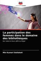 La participation des femmes dans le domaine des bibliothèques: leur statut et leurs défis au Népal 6202783966 Book Cover