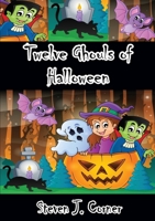 Twelve Ghouls of Halloween 1326589423 Book Cover