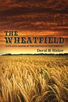 The Wheatfield: Love and Death at the Battle of Gettysburg 1484001028 Book Cover