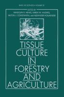 Tissue Culture in Forestry and Agriculture (Basic Life Sciences) 1489903801 Book Cover