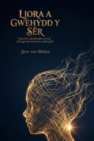 Liora a Gwehydd y Sêr: I bawb a deimlodd erioed fod gan gwestiynau adenydd (Welsh Edition) 3910339999 Book Cover