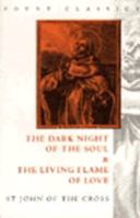 The Dark Night of the Soul and the Living Flame of Love: St. John of the Cross (Fount Classics Series) 0006279341 Book Cover