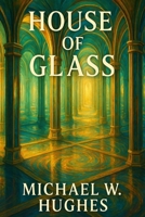 House of Glass B0FJ74KZVQ Book Cover