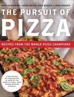 The Pursuit of Pizza: Recipes from the World Pizza Champions 1962341992 Book Cover