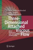 Three-Dimensional Attached Viscous Flow: Basic Principles and Theoretical Foundations 3642413773 Book Cover