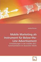Mobile Marketing als Instrument für Below-the-Line Advertisement 3639234693 Book Cover