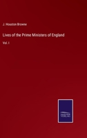 Lives of the Prime Ministers of England: Vol. I 3375134428 Book Cover
