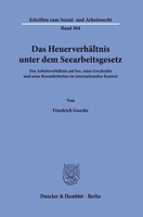 Das Heuerverhaltnis Unter Dem Seearbeitsgesetz: Das Arbeitsverhaltnis Auf See, Seine Geschichte Und Seine Besonderheiten Im Internationalen Kontext 3428181344 Book Cover