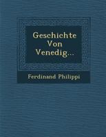 Geschichte Von Venedig... 1286954568 Book Cover