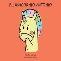 El unicornio Antonio 1987671279 Book Cover