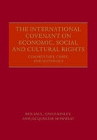The International Covenant on Economic, Social and Cultural Rights: Commentary, Cases, and Materials 0199640300 Book Cover