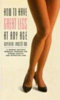 How to Have Great Legs at Any Age 0942257049 Book Cover