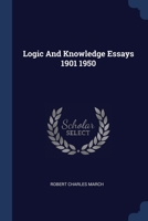 Logic And Knowledge Essays 1901 1950 137700614X Book Cover