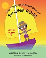 The Glorious Adventures of Smiling Rose Letter F 1954246056 Book Cover