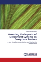 Assessing the impacts of Silvicultural Systems on Ecosystem Services 384431833X Book Cover