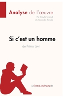 Si c'est un homme de Primo Levi (Analyse de l'œuvre): Comprendre la littérature avec lePetitLittéraire.fr 2806214025 Book Cover