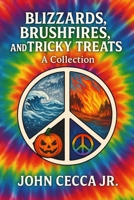 Blizzards, Brushfires and, Tricky Treats-A Collection B0FM8C17N7 Book Cover