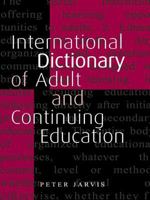 International Dictionary of Adult and Continuing Education 0415024218 Book Cover