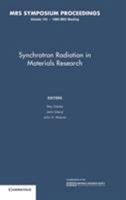 Synchrotron Radiation in Materials Research: Symposium Held Novem Ber 28-30, 1988, Boston, Massachusetts, U.S.A. (Materials Research Society Symposium Proceedings) 155899016X Book Cover