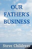 Our Father's Business 1477510370 Book Cover