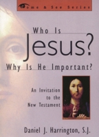 Who is Jesus? Why is He Important?: An Invitation to the New Testament (Come & See) 1580510531 Book Cover