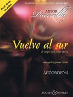 Vuelvo Al Sur: 10 Tangos and Other Pieces Solo Accordion 0851625797 Book Cover