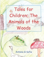 Tales for Children: The Animals of the Woods B08KPC3BT7 Book Cover