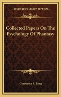 Collected Papers on the Psychology of Phantasy 1140320866 Book Cover