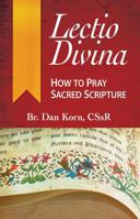 Lectio Divina: How to Pray Sacred Script: How to Pray Sacred Scripture 0764821784 Book Cover
