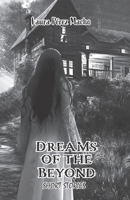 Dreams of the Beyond: Short stories B0BSJ9NGYK Book Cover