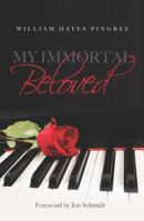 My Immortal Beloved 0991014707 Book Cover