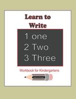 Learn to Write 123: Workbook for Kindergartens: This workbook is for kindergartens learning to write Numbers 1-20 ( 80 pages of Numbers, Patrice sheets, ) 1073612821 Book Cover