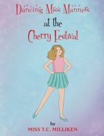 Dancing Miss Manners at the Cherry Festival 0578338262 Book Cover