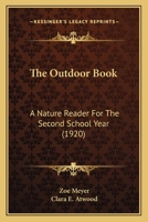 The Outdoor Book: A Nature Reader For The Second School Year 1120910943 Book Cover